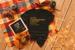 Funny Thanksgiving Shirts - D10 - Black