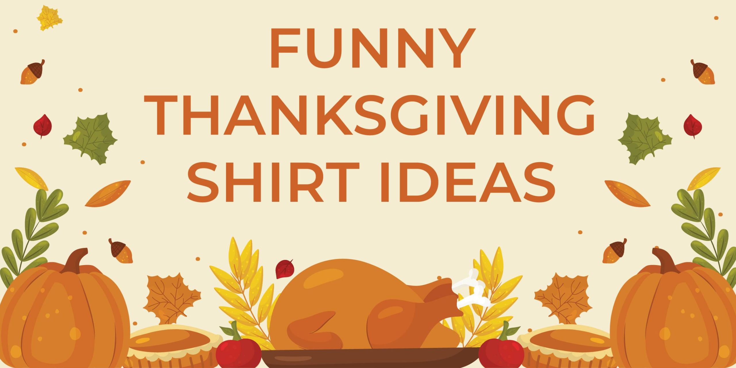 Funny Thanksgiving Shirt Ideas