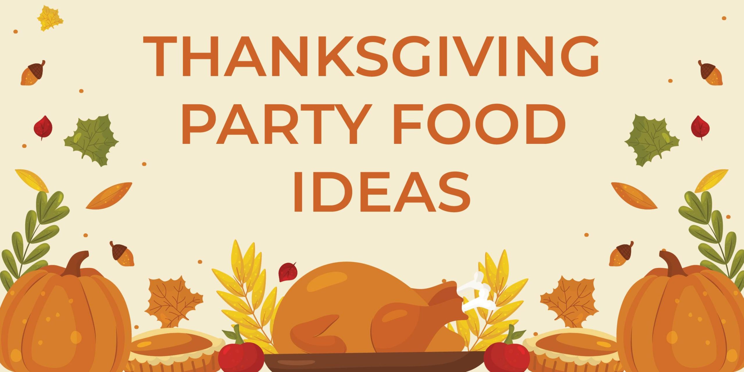Thanksgiving Party Food Ideas